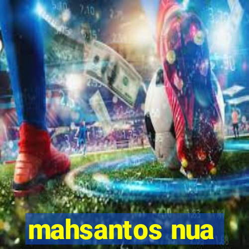 mahsantos nua